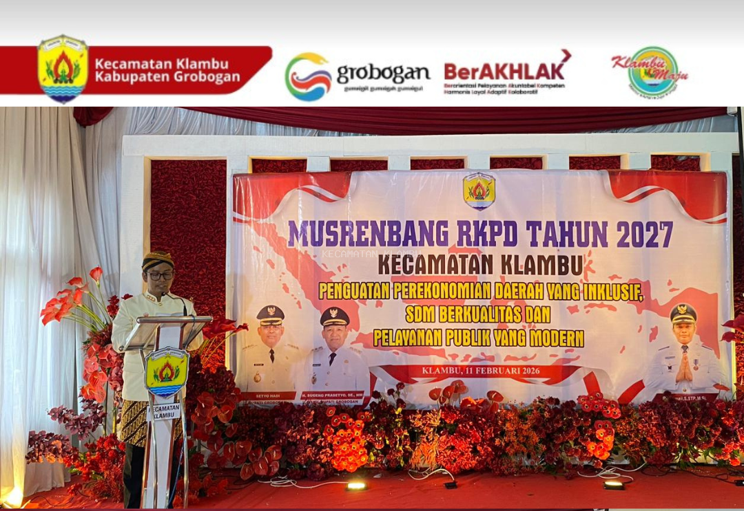 Musrenbang RKPD Kabupaten Grobogan Tahun 2027 Tingkat Kecamatan Klambu Digelar, Dorong Penguatan Ekonomi dan Pelayanan Publik Modern